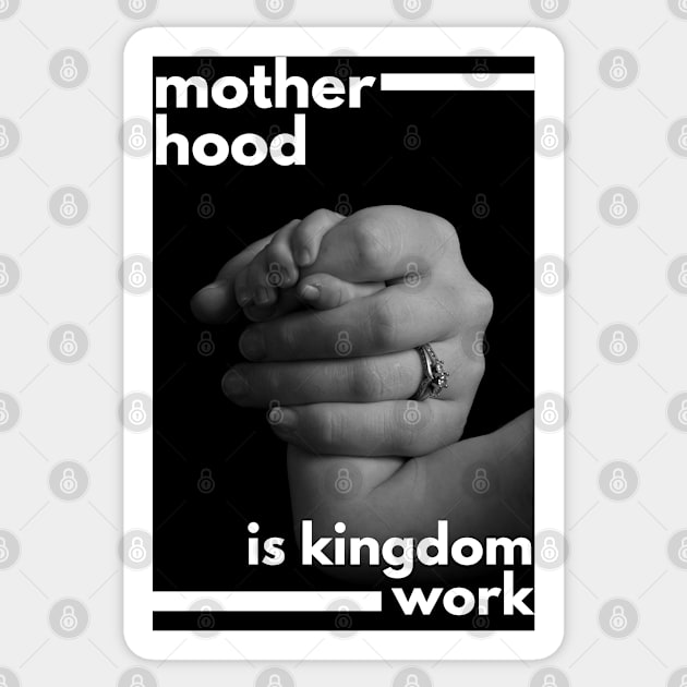 Motherhood is kingdom work Sticker by dudelinart